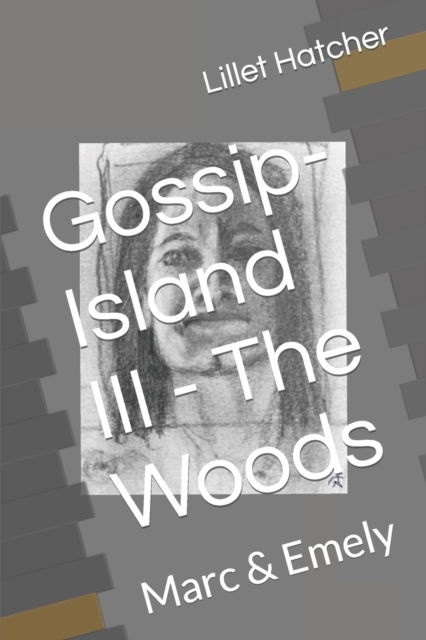 Cover for Lillet Hatcher · Gossip-Island III - The Woods: Marc &amp; Emely - Gossip-Island (Paperback Bog) (2020)
