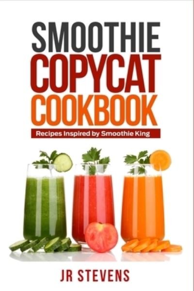 Cover for Stevens · Smoothie Copycat Cookbook (Pocketbok) (2020)