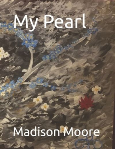 Cover for Madison Moore · My Pearl (Paperback Book) (2021)