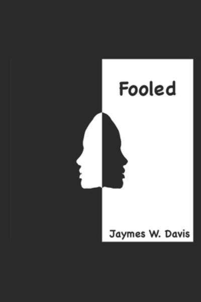 Cover for Jaymes W Davis · Fooled (Paperback Book) (2021)