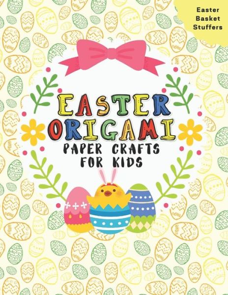 Cover for Sunny Folding · Easter Origami Paper Crafts For Kids: Easter Cut-Out Activities For Kids 4-8 Ages Colorful Book Coloring and Cutting Decorations (Paperback Book) (2021)