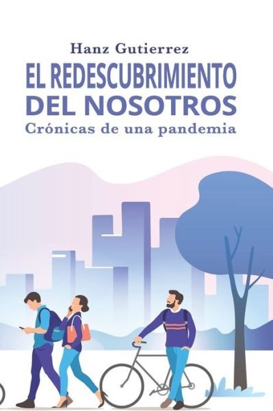 Cover for Hanz Gutierrez · El redescubrimiento del nosotros (Paperback Book) (2021)