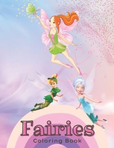 Cover for Azro Publishing · Fairies Coloring Book: Over 50 pages of fairies &amp; magical castles drawings for kids (Kid's Coloring Books) (8.5&quot;x11&quot;) (Paperback Bog) (2021)