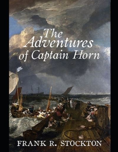 Cover for Frank R Stockton · The Adventures of Captain Horn (Paperback Book) (2021)