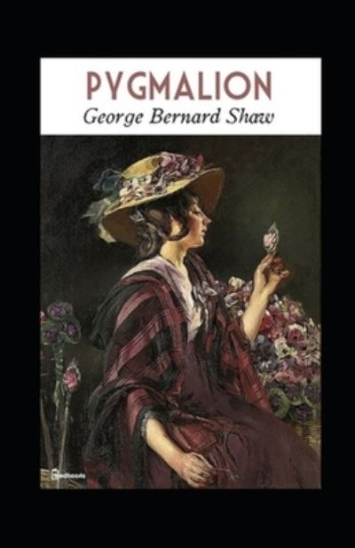 Cover for George Bernard Shaw · Pygmalion Annotated (Paperback Book) (2021)