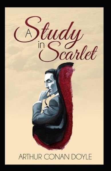 A Study in Scarlet (Sherlock Holmes series Book 1) (illustrated edition) - Conan Doyle - Książki - Independently Published - 9798749147964 - 5 maja 2021
