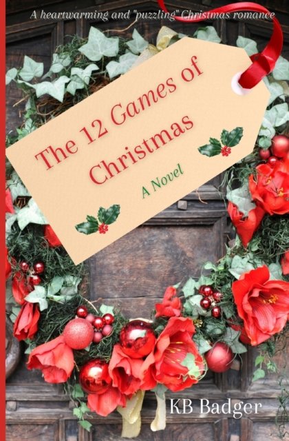 Cover for Kb Badger · The 12 Games of Christmas: A Puzzling Christmas Romance (Paperback Book) (2021)