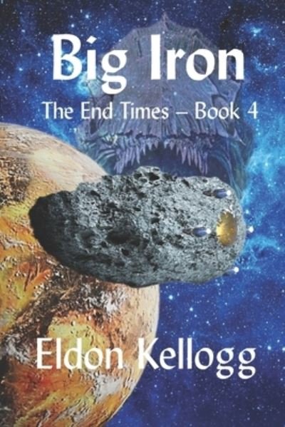 Cover for Eldon Kellogg · Big Iron - End Times (Pocketbok) (2022)
