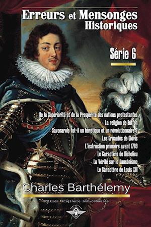 Cover for Charles Barthélemy · Erreurs et Mensonges Historiques Série 6 (Book) (2017)