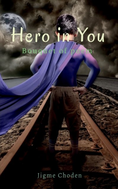 Cover for Jigme Choden · Hero in you (Pocketbok) (2022)