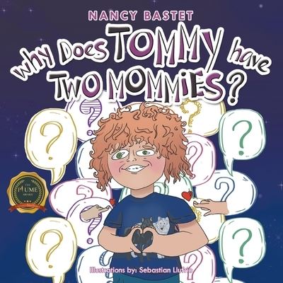 Why Does Tommy Have Two Mommies? - Nancy Bastet - Books - Writers Republic LLC - 9798888101964 - November 4, 2022