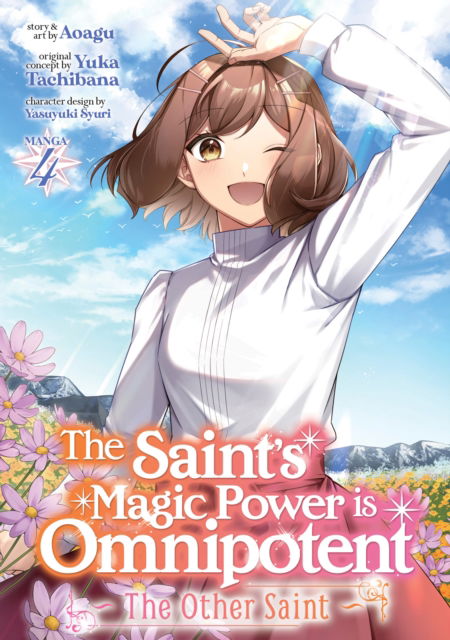 Yuka Tachibana · The Saint’s Magic Power is Omnipotent: The Other Saint (Manga) Vol. 4 - The Saint's Magic Power is Omnipotent: The Other Saint (Manga) (Paperback Book) (2024)