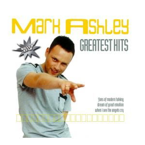 Cover for Mark Ashley · Greatest Hits [digipak] (CD) [Digipak] (2007)