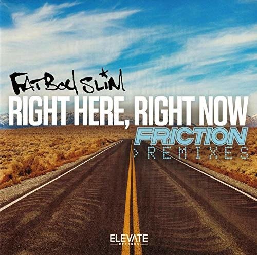 Right Here Right Now - Fatboy Slim - Música - ELEVATE - 0666017325965 - 28 de fevereiro de 2019