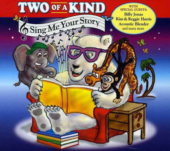 Cover for Two of a Kind · Sing Me Your Story (CD) (2012)