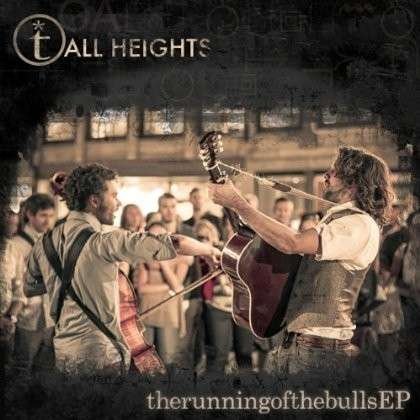 Cover for Tall Heights · Running of the Bulls (CD) [EP edition] (2012)
