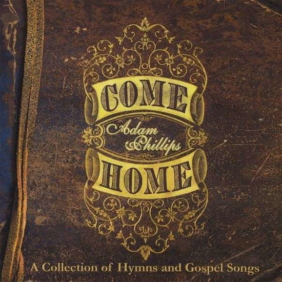 Cover for Adam Phillips · Come Home (CD) (2008)