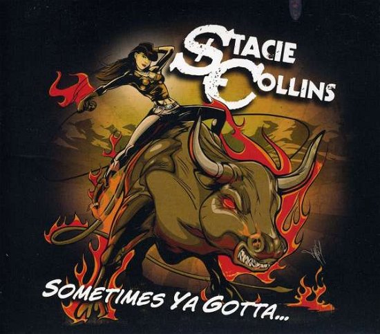 Cover for Stacie Collins · Sometimes Ya Gotta (CD) (1990)