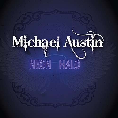 Cover for Michael Austin · Neon Halo (CD) (2007)