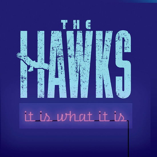 Cover for Hawks · It is What It is (CD) (2014)