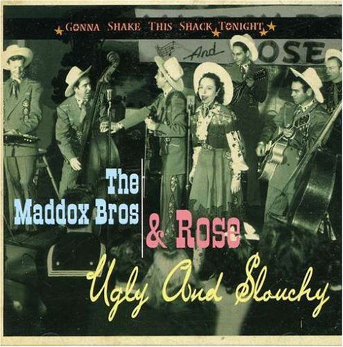 Ugly And Slouchy - Maddox Brothers & Rose - Muzyka - BEAR FAMILY - 4000127167965 - 2 listopada 2006