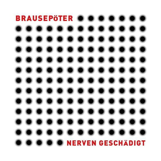 Cover for Brausepoter · Nerven Geschadigt (CD) [Digipack] (2019)