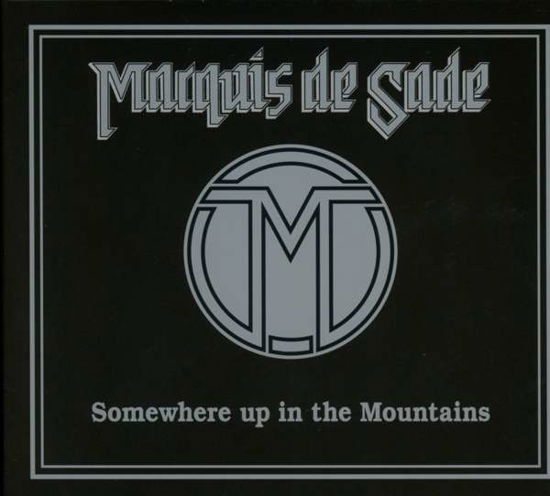 Somewhere Up in the Mountains - Marquis De Sade - Musiikki - HIGH ROLLER - 4251267704965 - perjantai 8. toukokuuta 2020