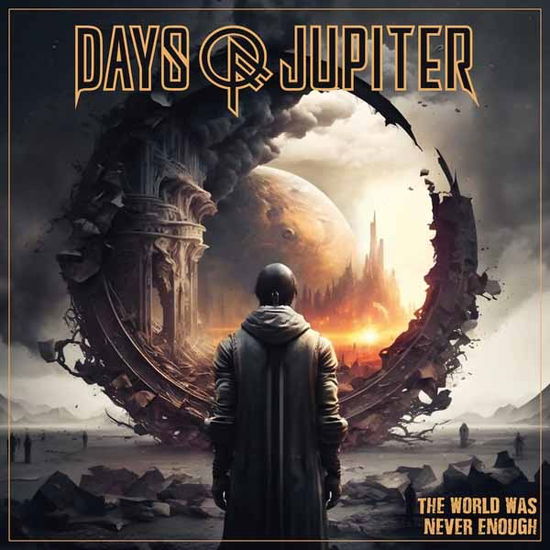 Cover for Days of Jupiter · The World Was Never Enough (Cosmic Sunrise Orange Vinyl) (LP) (2025)