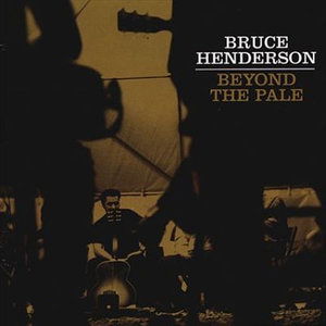 Beyond the Pale - Bruce Henderson - Music - DIDGERIDOO - 5019148628965 - January 3, 2007