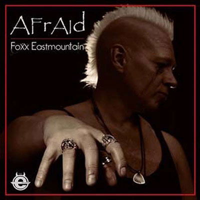 Afraid - Foxx Eastmountain - Musik - DEAD END EXIT RECORDS - 7320470261965 - 24. Februar 2023