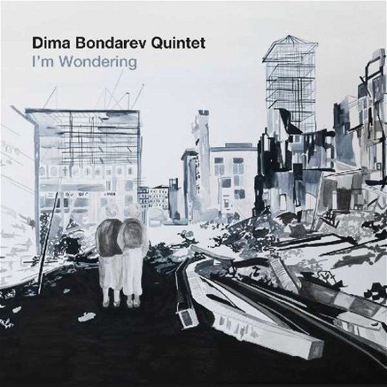Cover for Dima Bondarev · I'm Wondering (CD) (2017)