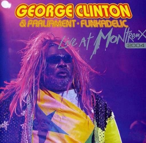 Cover for George Clinton · Live at Montreaux 2004 (CD) (2011)