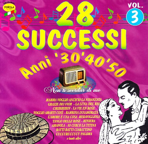 28 Successi Anni '30 '40 '50 Vol.3 - Artisti Vari - Música - FONOLA DISCHI - 8018461129965 - 31 de agosto de 2010