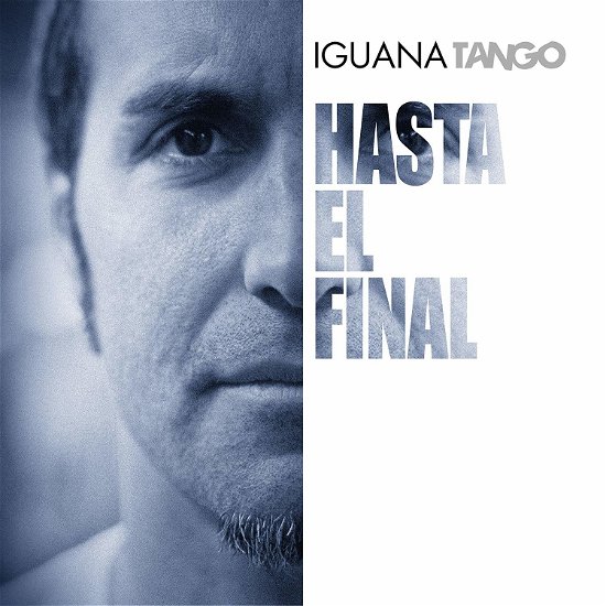 Cover for Iguana Tango · Hasta El Final (CD) (2021)