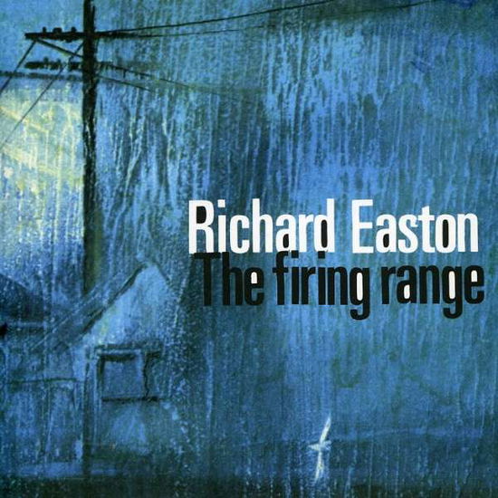 Cover for Richard Easton · The Firing Range (CD) (2008)