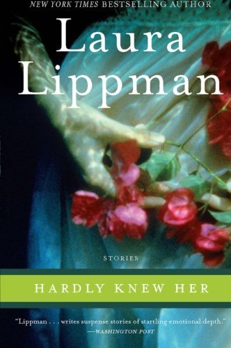 Cover for Laura Lippman · Hardly Knew Her (Paperback Book) [Reprint edition] (2009)