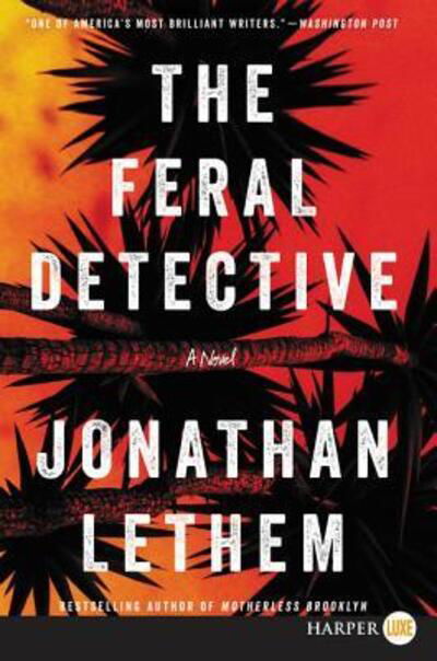 Cover for Jonathan Lethem · The Feral Detective: A Novel (Taschenbuch) (2023)