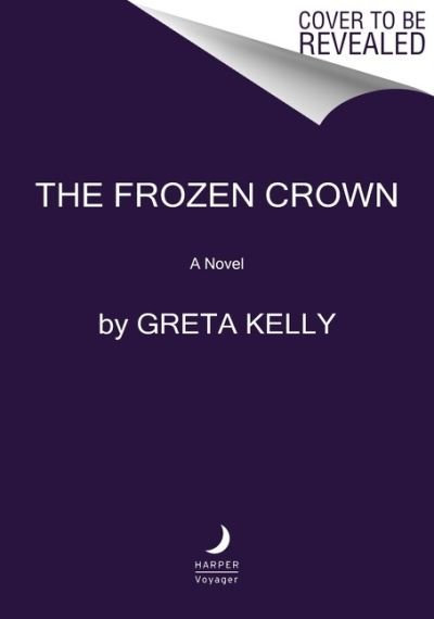Cover for Greta Kelly · The Frozen Crown: A Novel - Warrior Witch Duology (Pocketbok) (2021)