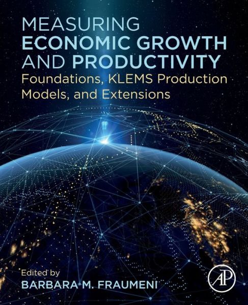 Cover for Barbara Fraumeni · Measuring Economic Growth and Productivity: Foundations, KLEMS Production Models, and Extensions (Paperback Book) (2019)