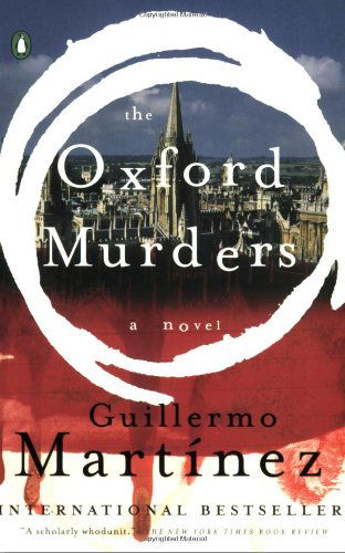 The Oxford Murders - Guillermo Martinez - Książki - Penguin Books - 9780143037965 - 26 września 2006