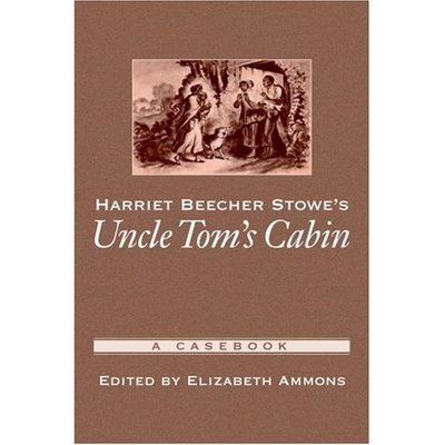 Cover for Elizabeth Ammons · Harriet Beecher Stowe's Uncle Tom's Cabin: A Casebook - Casebooks in Criticism (Paperback Book) (2007)