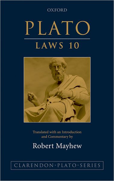 Plato: Laws 10: Translated with an introduction and commentary - Clarendon Plato Series - Plato - Bøker - Oxford University Press - 9780199225965 - 7. februar 2008