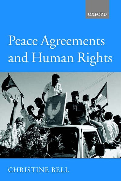 Cover for Bell, Christine (Professor of Law, Professor of Law, University of Ulster) · Peace Agreements and Human Rights (Paperback Bog) (2003)