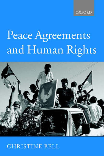 Cover for Bell, Christine (Professor of Law, Professor of Law, University of Ulster) · Peace Agreements and Human Rights (Taschenbuch) (2003)