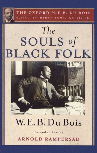 Cover for Gates · The Souls of Black Folk: The Oxford W. E. B. Du Bois, Volume 3 (Hardcover Book) (2016)