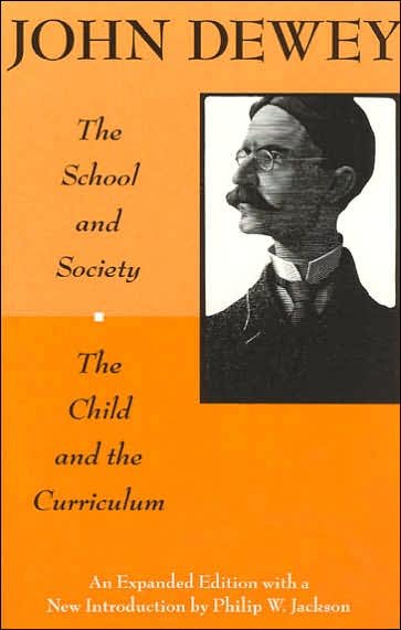 Cover for John Dewey · The School and Society and The Child and the Curriculum - Centennial Publications of Univ of Chicago Press CEP (Paperback Book) [Revised edition] (1991)