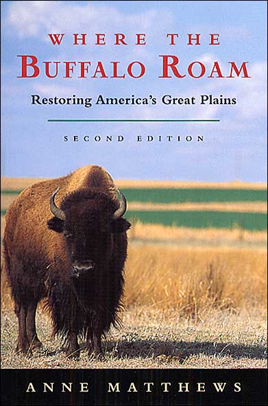 Cover for Anne Matthews · Where the Buffalo Roam: Restoring America's Great Plains (Taschenbuch) [New edition] (2002)