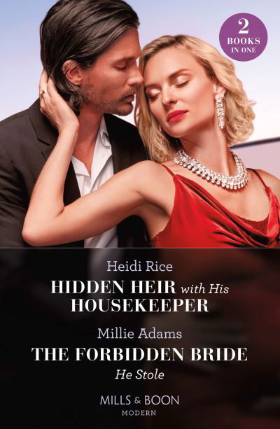 Cover for Heidi Rice · Hidden Heir With His Housekeeper / The Forbidden Bride He Stole: Hidden Heir with His Housekeeper (A Diamond in the Rough) / the Forbidden Bride He Stole (Taschenbuch) (2024)