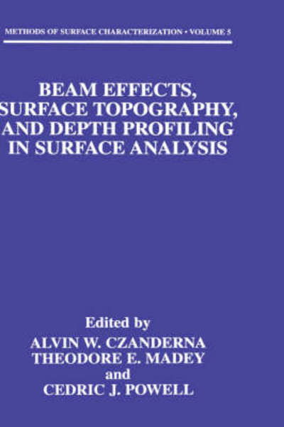 Cover for A W Czanderna · Beam Effects, Surface Topography, and Depth Profiling in Surface Analysis - Methods of Surface Characterization (Innbunden bok) [2002 edition] (1998)