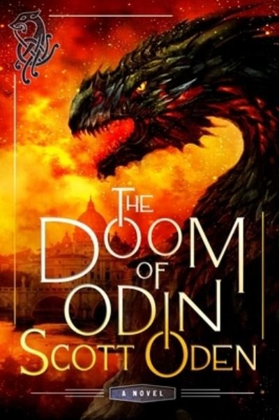 Cover for Scott Oden · The Doom of Odin: A Novel - Grimnir Series (Innbunden bok) (2023)
